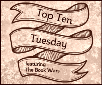 TTT Top Ten Tuesday The Book Wars